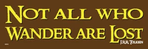 Not All Who Wander Are Lost - Vinyl UV Coated Bumper Sticker, M080 - Picture 1 of 1