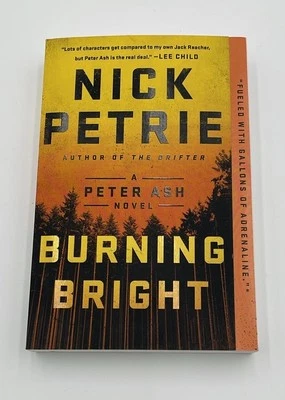 Nick Petrie’s A Peter Ash Novel burning Bright - Image 1 of 3