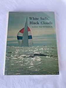Weiße Segel, schwarze Wolken von John J. "Don" McNamara, Jr. 1967 HC/DJ - Bild 1 von 20