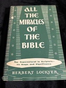 All The Miracles of the Bible Lockyer 1965 Devotional Christian Study HB DC - Picture 1 of 22
