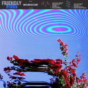 FRIENDLY FIRES - Inflorescent 2019 EU Vinyl LP New - Imagen 1 de 1
