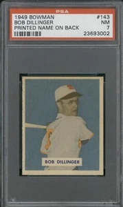 1949 Bowman #143 Bob Dillinger (Printed Name On Back) PSA 7 - Picture 1 of 1