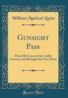 Gunsight Pass How Oil Came to the Cattle Country a