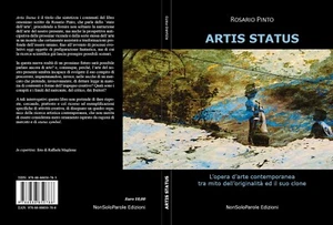 ARTIS STATUS - L’OPERA D’ARTE CONTEMPORANEA TRA MITO DELL’ORIGINALITA’ ED IL SUO - Foto 1 di 3