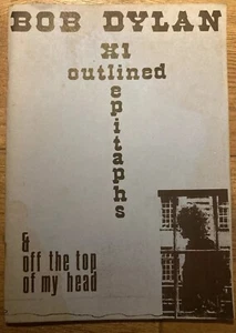 Bob Dylan Memorabilia XI Outlined Epitaphs & Off The Top Of My Head - Bild 1 von 5