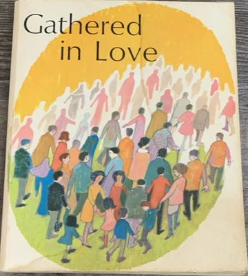 RARE! 1st Trade Paperback Ed. Gathered In Love Pupil’s Text Book 1967 ACCEPTABLE - Image 1 of 4