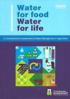 Water for Food Water for Life: A Comprehensive Assessment of Wat