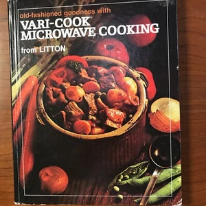 Vintage Vari-Cook Microwave Old Fashion Cooking Litton 1975 Hardcover Cookbook - Picture 1 of 10