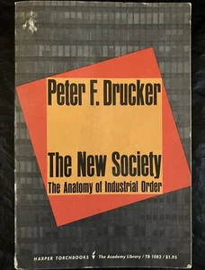 1962 "The New Society: The Anatomy Of Industrial Order" Paperback! Peter Drucker - Imagen 1 de 5