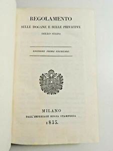 REGOLAMENTO SULLE DOGANE E SULLE PRIVATIVE DELLO STATO Stamp. Regia 1835 I ed. - Foto 1 di 2