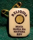 w/ RELIC BLESSED MARIA PIA MASTENA RELIQUARY MEDAL