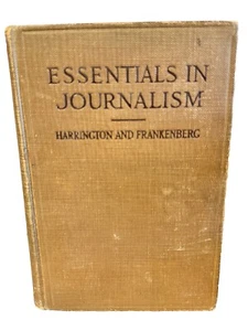 Vintage 1912 Essentials in Journalism Hardcover by Harrington And Frankenberg - Picture 1 of 16