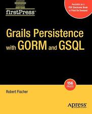 Grails Persistance with GORM and GSQL Robert Fischer Paperback Book