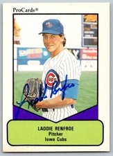 1990 ProCards AAA #625 Laddie Renfroe SIGNED   Iowa Cubs
