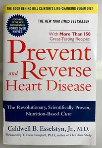 Prevent And Reverse Heart Disease By Caldwell B. Esselstyn, Jr., M.D. - Picture 1 of 4