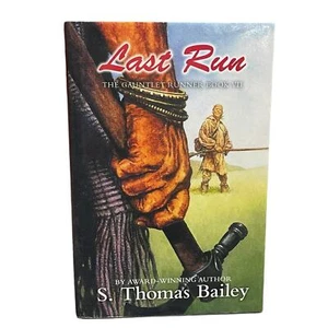 Last Run: The Gauntlet Runner Book VII Hardback Series S. Thomas Bailey 2017 1st - Picture 1 of 3