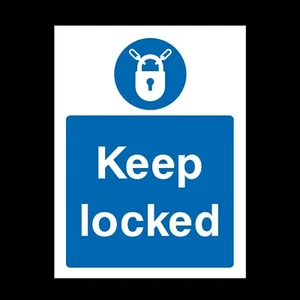 Keep Locked Rigid Plastic Sign OR Sticker - All Sizes A6 A5 A4 (MMG34) - Picture 1 of 1