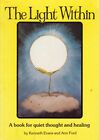 Light within: A Book for Quiet Thought and Healing-Ken Evans, An