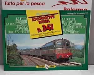 MONOGRAFIE FS ITALIA LOCOMOTIVE DIESEL D.341 EDIZIONI ELLEDI - Imagen 1 de 2