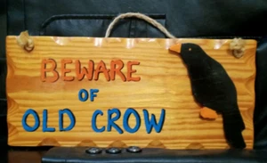 Beware of Old Crow! Country Style Hand painted 12 "by 6" Wood sign! Mint cond. - Picture 1 of 2