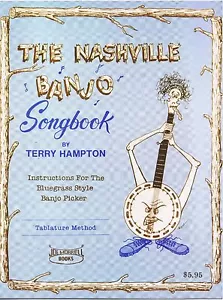 The Nashville Banjo Song Book: Instruction for the Bluegrass Style Banjo Picker - Picture 1 of 2