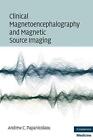 Clinical Magnetoencephalography and Magnetic Source Imaging by Andrew C. Papanic