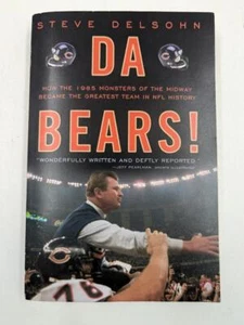Da Bears! by Steve Delsohn NFL Chicago Bears 1985 Monsters of the Midway - Picture 1 of 4