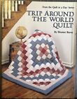 Trip Around the World Quilt (From the Quilt in a Day Series) - Paperback - GOOD