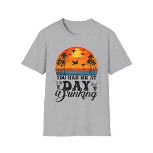 You had me at day drinking Unisex Softstyle T-Shirt - Picture 1 of 89