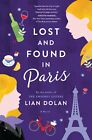 Lost And Found In Paris: A Novel  By Lian Dolan (Arc Paperback, 2022)