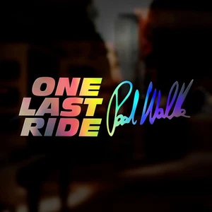 One Last Ride Paul Walker Car Decal Sticker Oil Slick Holographic Chrome Drift - Picture 1 of 1