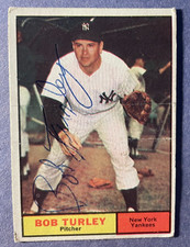 SIGNED BOB TURLEY 1961 TOPPS BASEBALL CARD AUTOGRAPHED - YANKEES