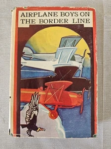 Airplane Boys On The Border Line By E. J. Craine. 1930 First Edition. - Picture 1 of 14