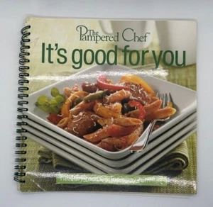 The Pampered Chef, It's Good For You Healthy Recipes Book - Picture 1 of 2