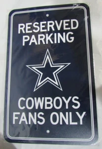 NFL Dallas Cowboys Sign RESERVED PARKING COWBOYS FANS ONLY 12"by18" by Fanmats - Picture 1 of 1