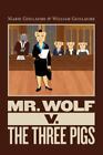 Mr. Wolf v. The Three Pigs: Mr. Wolf idzie na dwór