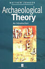 Archaeological Theory : An Introduction Paperback Matthew Johnson