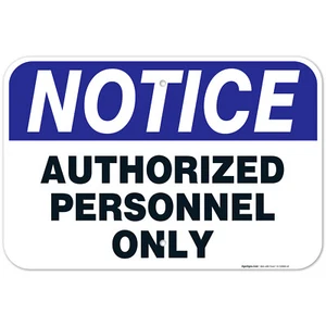 Authorized Personnel Only Sign, - Picture 1 of 79
