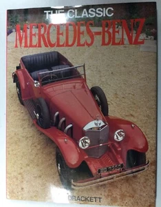 Hardbound Book The Classic Mercedes Benz by Phil Drackett c1983 - Picture 1 of 2