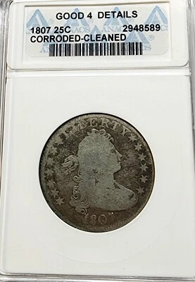 RARO 1807 Busto drapeado Cuarto 25C ANACS G-4 Detalles Foto 1 de 2