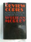 Review Copies. Plays & Players In London 1970-74. Sheridan Morley. Ills Hb In Dj