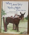 Barbara Ann Porte. When Aunt Lucy Rode A Mule & Other Stories. 0531086666