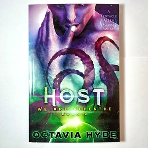 Host Octavia Hyde We Are Nepenthe Book 2 2022 Tentacle Press - Foto 1 di 5