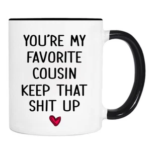 You're My Favorite Cousin... -11oz - Cousin Becher - Cousin Geschenk - Bild 1 von 4