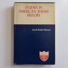 Studies in American Jewish History By Jacob Rader Marcus 1969 Vintage Hardcover