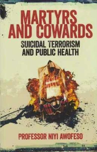 PROFESOR NIYI AWOFESO [EDICIÓN FIRMADA] Mártires y Cobardes - Terroristas Suicidas - Imagen 1 de 1