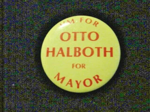 SAMMLERSTÜCK 3 ZOLL PIN BUTTON ICH BIN FÜR OTTO HALBOTH FÜR BÜRGERMEISTER - Bild 1 von 2