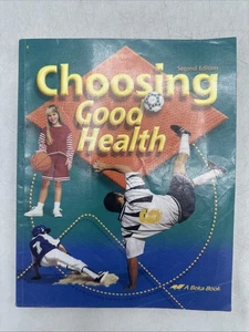 A Beka Choosing Good Health 2nd Edition Student Textbook Homeschool Sixth Grade - Picture 1 of 11