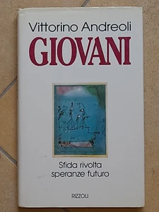 GIOVANI SFIDA RIVOLTA SPERANZE FUTURO VITTORINO ANDREOLI RIZZOLI 6°ED. 1995 - Imagen 1 de 5