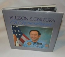Ellison S. Onizuka A Remembrance - Space Shuttle Astronaut - 1986 Hardcover w/DJ
